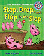 Stop, Drop, and Flop in the Slop: A Short Vowel Sounds Book with Consonant Blends