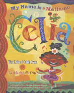 My Name Is Celia: The Life of Celia Cruz / Me llamo Celia: La vida de Celia Cruz