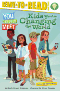 Kids Who Are Changing the World