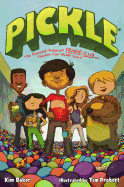 Pickle: The (Formerly) Anonymous Prank Club of Fountain Point Middle School