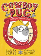 Cowboy Pug: The Dog Who Rode for Glory