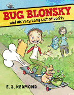 Bug Blonsky and His Very Long List of Don'ts