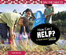 How Can I Help?: A Book about Caring