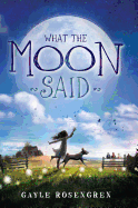 What the Moon Said