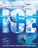 Ice: Chilling Stories from a Disappearing World