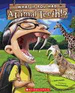 What If You Had Animal Teeth?