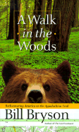 A Walk in the Woods: Rediscovering America on the Appalachian Trail