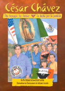 César Chávez: The Struggle for Justice / César Chávez: la lucha por la justicia