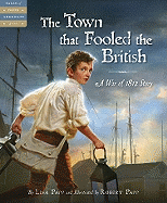 Town That Fooled the British: A War of 1812 Story