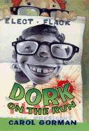 Dork on the Run