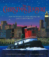 Christmas Tugboat: How the Rockefeller Center Christmas Tree Came to New York City