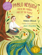 Pablo Neruda: Poeta del Pueblo / Poet of the People