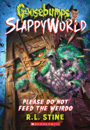 Please Do Not Feed the Weirdo