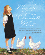Mercedes and the Chocolate Pilot: A True Story of the Berlin Airlift and the Candy That Dropped from the Sky