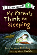 My Parents Think I'm Sleeping