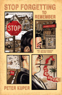 Stop Forgetting to Remember: The Autobiography of Walter Kurtz