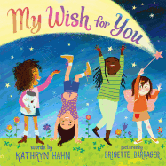 My Wish for You: Lessons from My Six-Year-Old Daughter