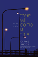 There Will Come a Time