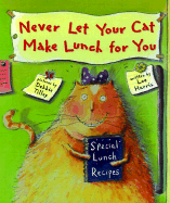 Never Let Your Cat Make Lunch for You