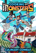 Cooking with Monsters: The Beginner's Guide to Culinary Combat