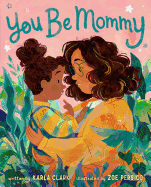 You Be Mommy