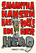 Samantha Hansen Has Rocks in Her Head