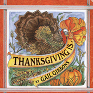 Thanksgiving Is...