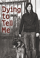 Dying to Tell Me