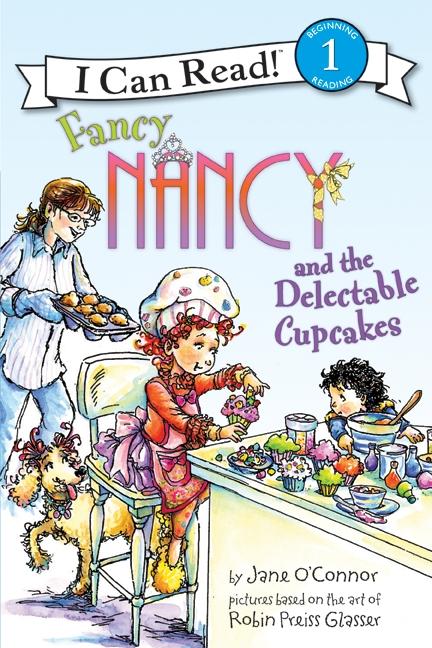 Fancy Nancy and the Delectable Cupcakes