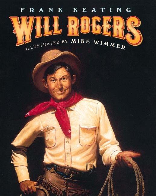 Will Rogers: An American Legend