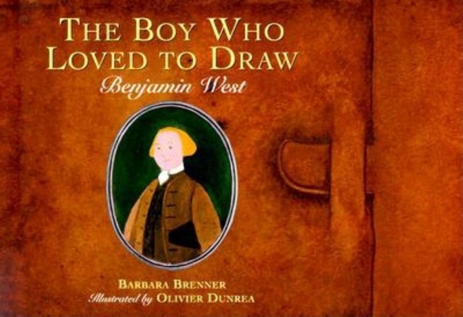 The Boy Who Loved to Draw: Benjamin West