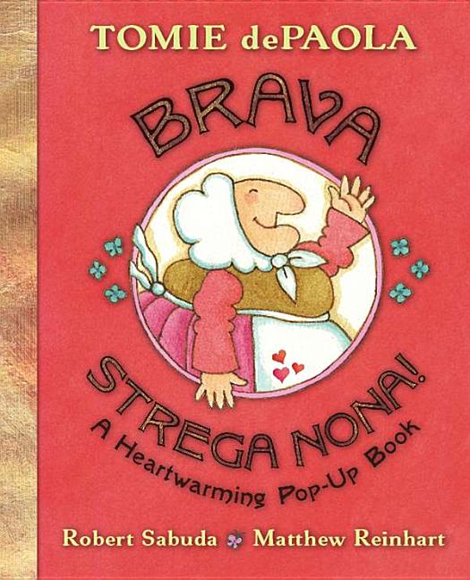 Brava, Strega Nona!: A Heartwarming Pop-Up Book