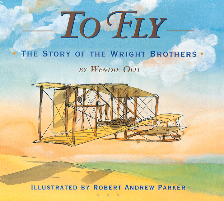 To Fly: The Story of the Wright Brothers