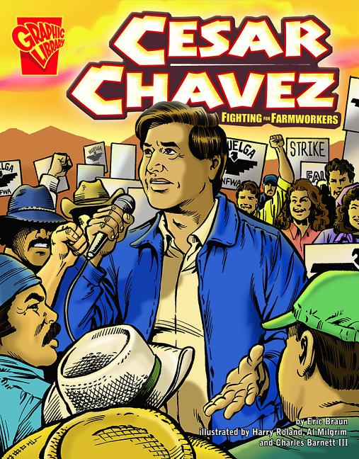 Cesar Chavez: Fighting for Farmworkers