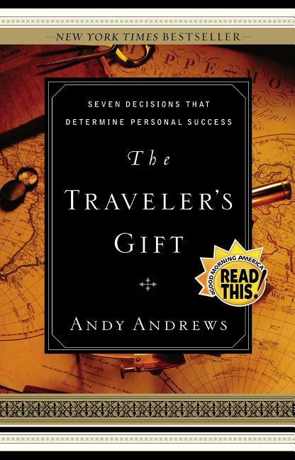 Traveler's Gift: Seven Decisions That Determine Personal Success