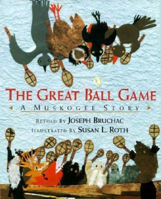 The Great Ball Game: A Muskogee Story