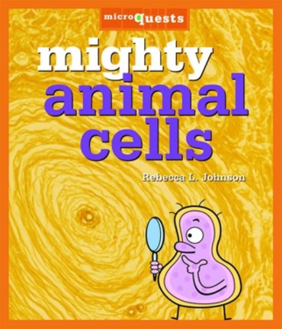 Mighty Animal Cells