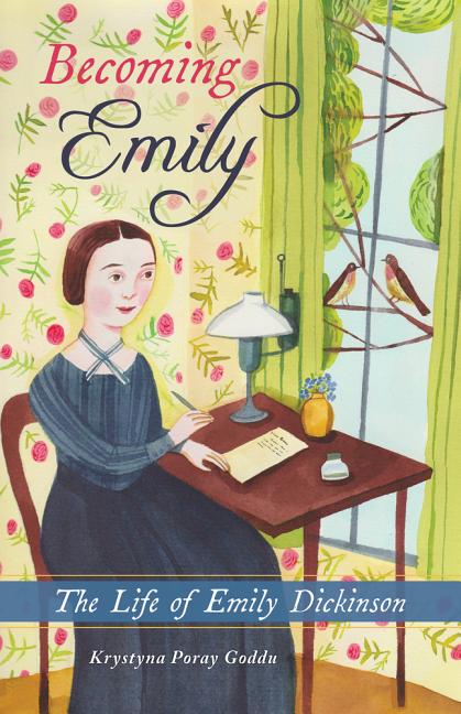 Becoming Emily: The Life of Emily Dickinson