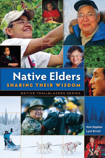 Native Elders: Sharing Their Wisdom