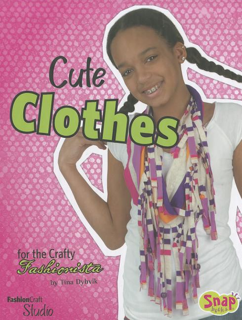 Cute Clothes for the Crafty Fashionista