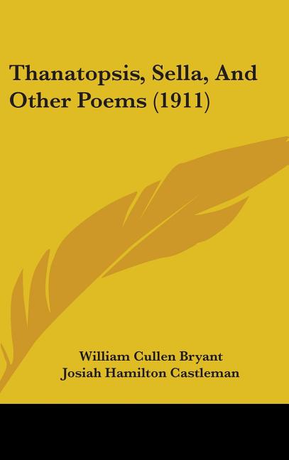 Thanatopsis, Sella, and Other Poems (1911)