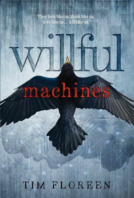 Willful Machines