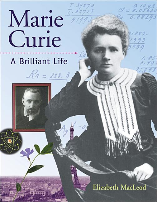 Marie Curie: A Brilliant Life