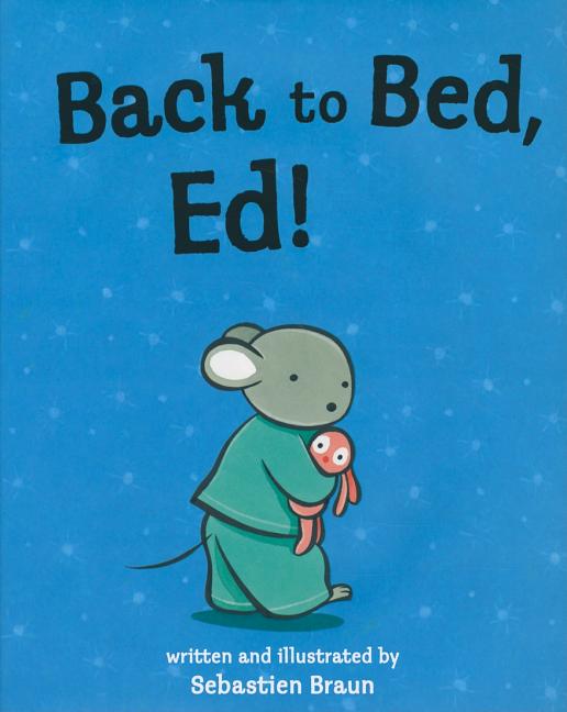 Back to Bed, Ed