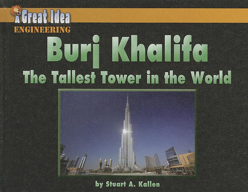 Burj Khalifa: The Tallest Tower in the World