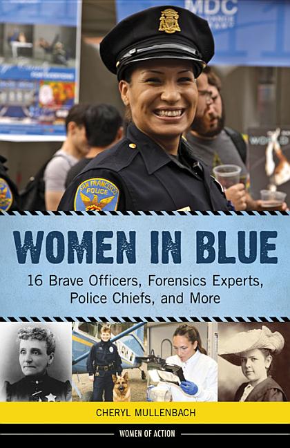 Women in Blue: 16 Brave Officers, Forensics Experts, Police Chiefs, and More