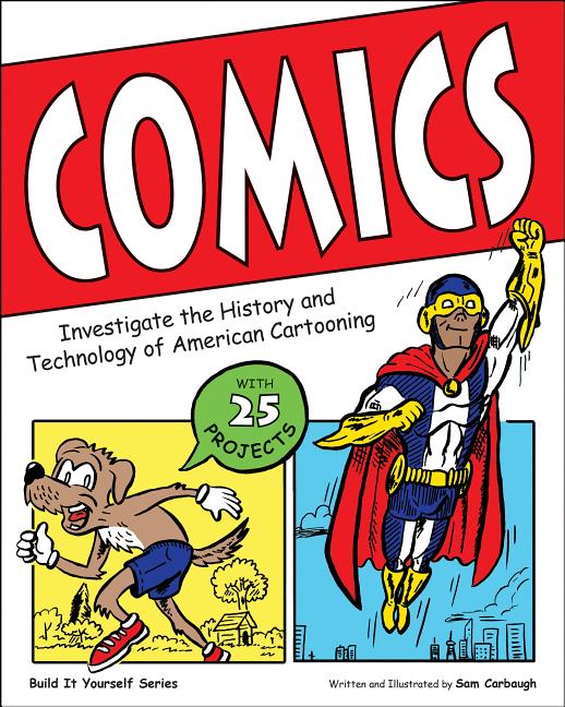 Comics: Investigate the History and Technology of American Cartooning