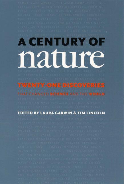 A Century of Nature: Twenty-One Discoveries That Changed Science and the World