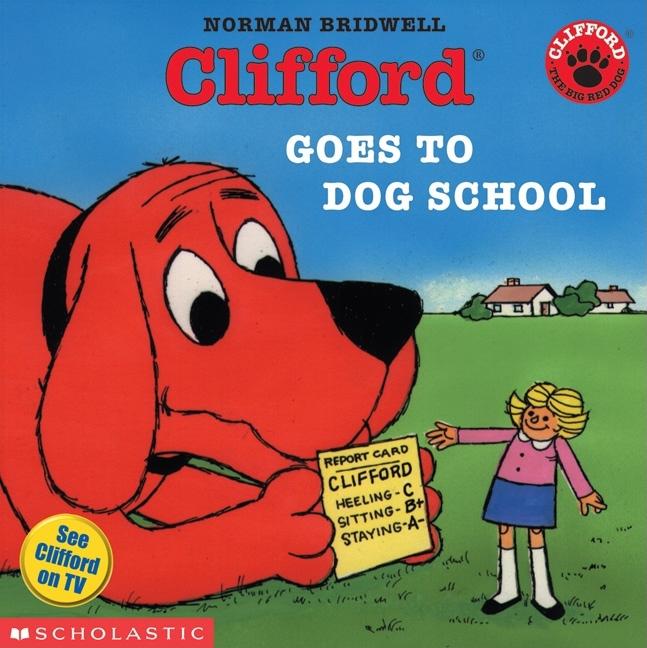 Clifford Goes to Dog School