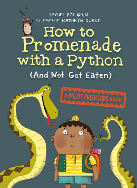 How to Promenade with a Python (and Not Get Eaten): A Polite Predators Book